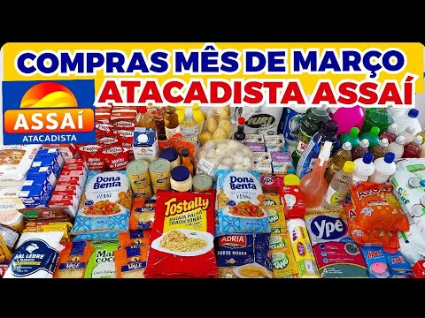 COMPRAS DO MÊS DE MARÇO 2024 NO ATACADISTA ASSAÍ
