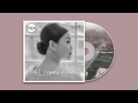 ELIZABETH SUDIRA - DIA PEGANG KENDALI (OFFICIAL LYRICS VIDEO)