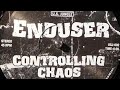 Enduser - Controlling Chaos