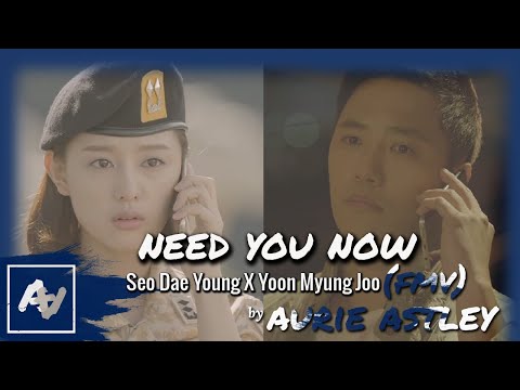 Seo Dae Young and Yoon Myung Joo FMV  - Need you now