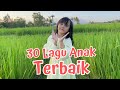 30 LAGU ANAK TERBAIK SEPANJANG MASA ORIGINAL