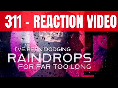 Hip Hop Head Reacts To 311 - Dodging Raindrops [REACTION]