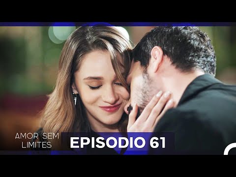 Amor Sem Limites 61. Episódio (Dublagem em Português)
