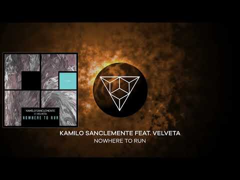 Kamilo Sanclemente feat Velveta - Nowhere To Run (Original Mix)