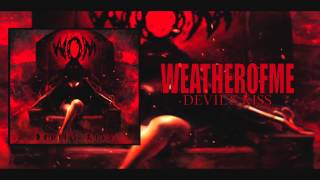 WEATHEROFME - Devil's Kiss (SINGLE 2015)