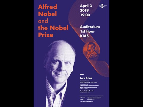 [대중강연] Alfred Nobel and the Nobel Prize by Prof Lars Brink (190403)