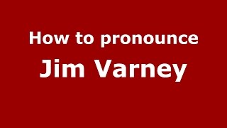 How to pronounce Jim Varney