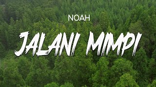 Download lagu NOAH - Jalani Mimpi Lyrics mp3