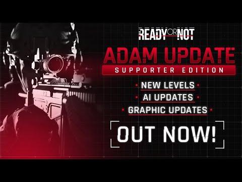 Ready Or Not - Adam Update First Reactions & Impressions [STREAMING]