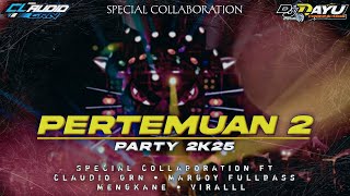Download lagu DJ PERTEMUAN 2 • STYLE PARTY 2k25 FT CLAUDIO GRN • MARGOY MENGKANE mp3