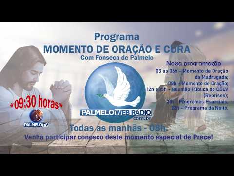 PALMELO - Momento de Oração e Cura - 11/08/2026 - Fonseca de Palmelo na palmelowebradio.com.br