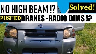 NISSAN XTERRA / FRONTIER NO HIGH BEAM, RADIO DIMS - Troubleshooting and Repair