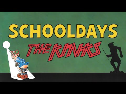 Schooldays - The Kinks