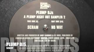 PLUMP DJS - SCRAM