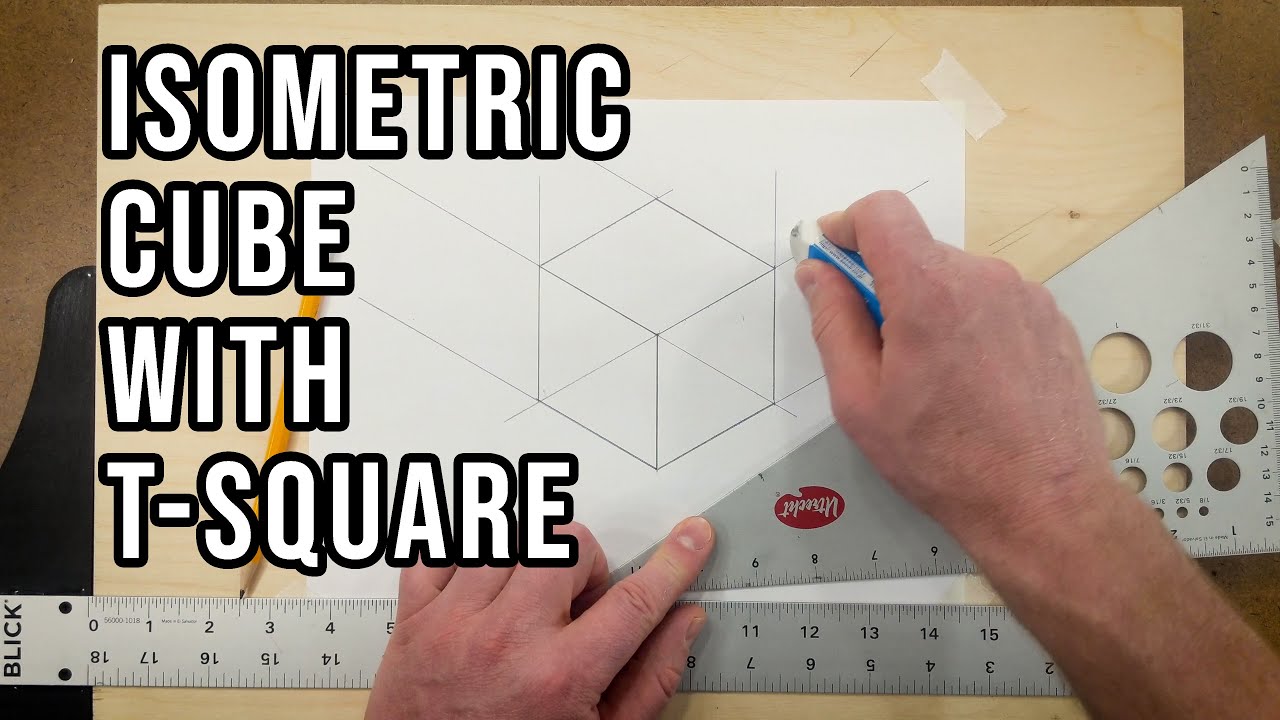 How to Draw an Isometric Cube with a T-Square