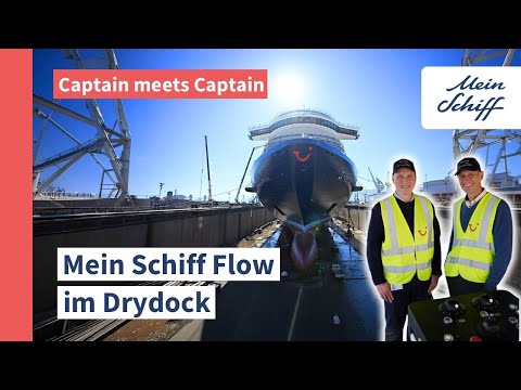 Pilot meets Captain – a shipyard visit to Mein Schiff Flow in the dry dock