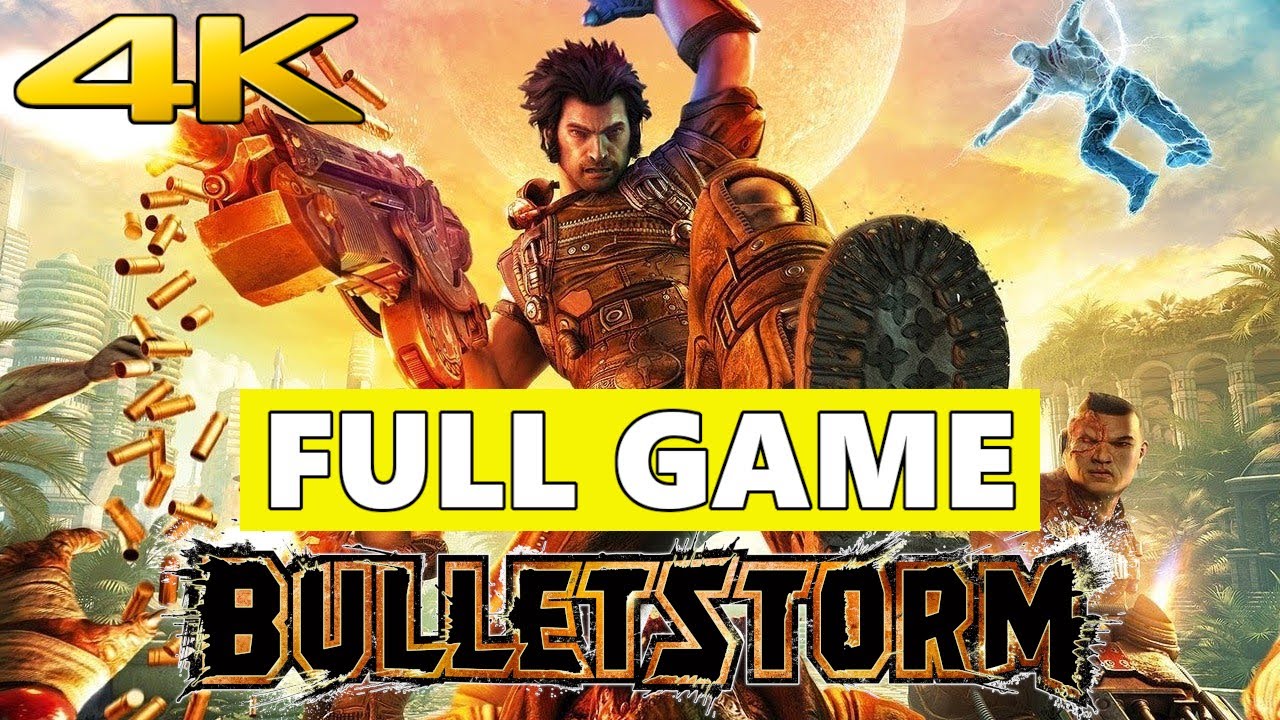 Bulletstorm Full Walkthrough Gameplay - No Commentary 4K (PC Longplay)