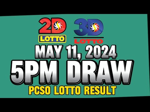 LOTTO 5PM DRAW 2D & 3D RESULT TODAY MAY 11, 2024 #lottoresulttoday #pcsolottoresults #stl