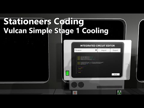 Stationeers Coding: Vulcan Simple Phase Change Stage 1 Cooling
