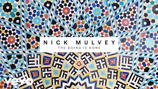 Nick Mulvey - The Doing Is Done (Audio)