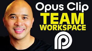 OPUS CLIP TUTORIAL: Team Workspace