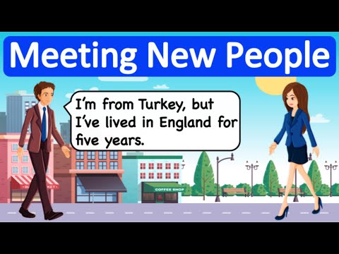 Meeting New People 🙍🏻‍♀️  | English Conversation
