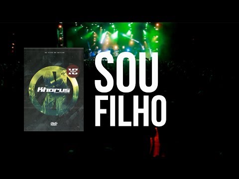 Sou Filho - Khorus