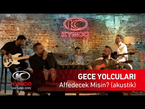 Gece Yolcuları - Affedecek misin? (Akustik) | KYMCO'nun katkılarıyla