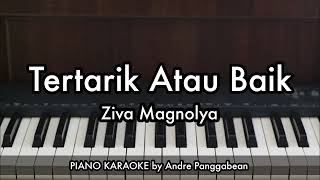Download lagu Tertarik Atau Baik - Ziva Magnolya | Piano Karaoke by Andre Panggabean mp3 Download lagu Tertarik Atau Baik - Ziva Magnolya | Piano Karaoke by Andre Panggabean mp3