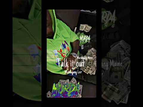 Murdagang Yb - Talk It Out Ft Murdagang Maine & Murdagang Leir
