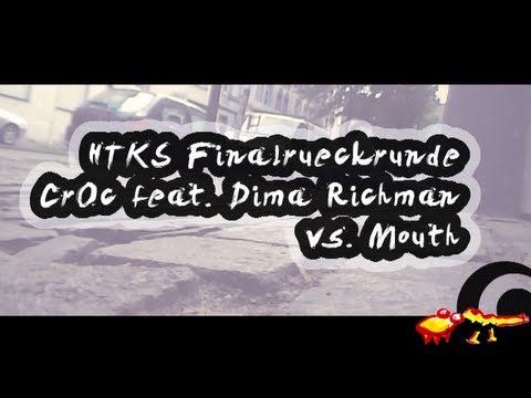 HTKS-Finale - Cr0c feat. Dima Richman vs. MOUTH. (Finalrückrunde)