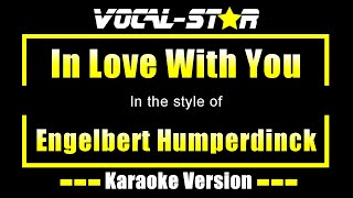 Engelbert Humperdinck - In Love With You | With Lyrics HD Vocal-Star Karaoke 4K
