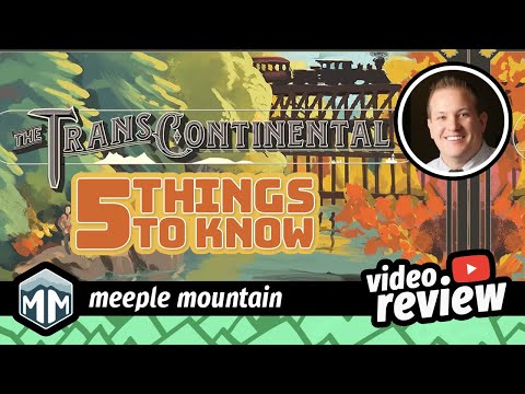 The Transcontinental - 5 Things You Need to Know - Preview - Boardgame Brody