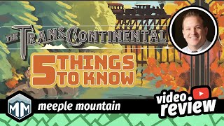The Transcontinental - 5 Things You Need to Know - Preview