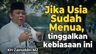 Download lagu Jika Usia Semakin Menua, Tinggalkan Kebiasaan Ini Sebelum Terlambat | Ceramah KH Zainuddin MZ mp3 Download lagu Jika Usia Semakin Menua, Tinggalkan Kebiasaan Ini Sebelum Terlambat | Ceramah KH Zainuddin MZ mp3