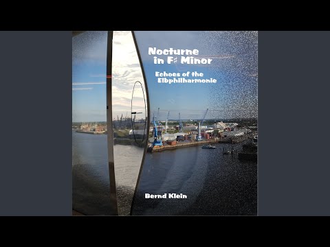 Nocturne in F# Minor: Echoes of the Elbphilharmonie