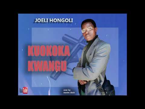 Joeli Hongoli   Kuokoka kwangu (Official Audio)