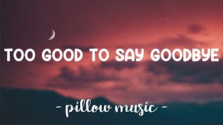 Too Good To Say Goodbye - Bruno Mars (Lyrics) 🎵