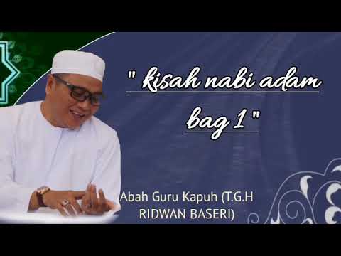 Guru Kapuh | ( K.H RIDWAN BASERI ) - Kisah Nabi Adam Bagian 1 .