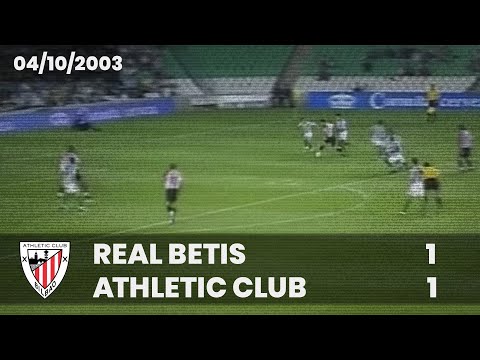 ⚽️ [Liga 03/04] J6 I Real Betis 1 - Athletic Club 1 I LABURPENA