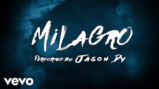 Jason Dy - Milagro