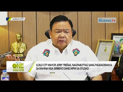 One Western Visayas: Iloilo City Mayor Treñas, nagpabutyag sang pagkadismaya sa serbisyo sang MPIW