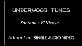 Santana ~ El Nicoya ~ 1970 ~ Single Audio Video