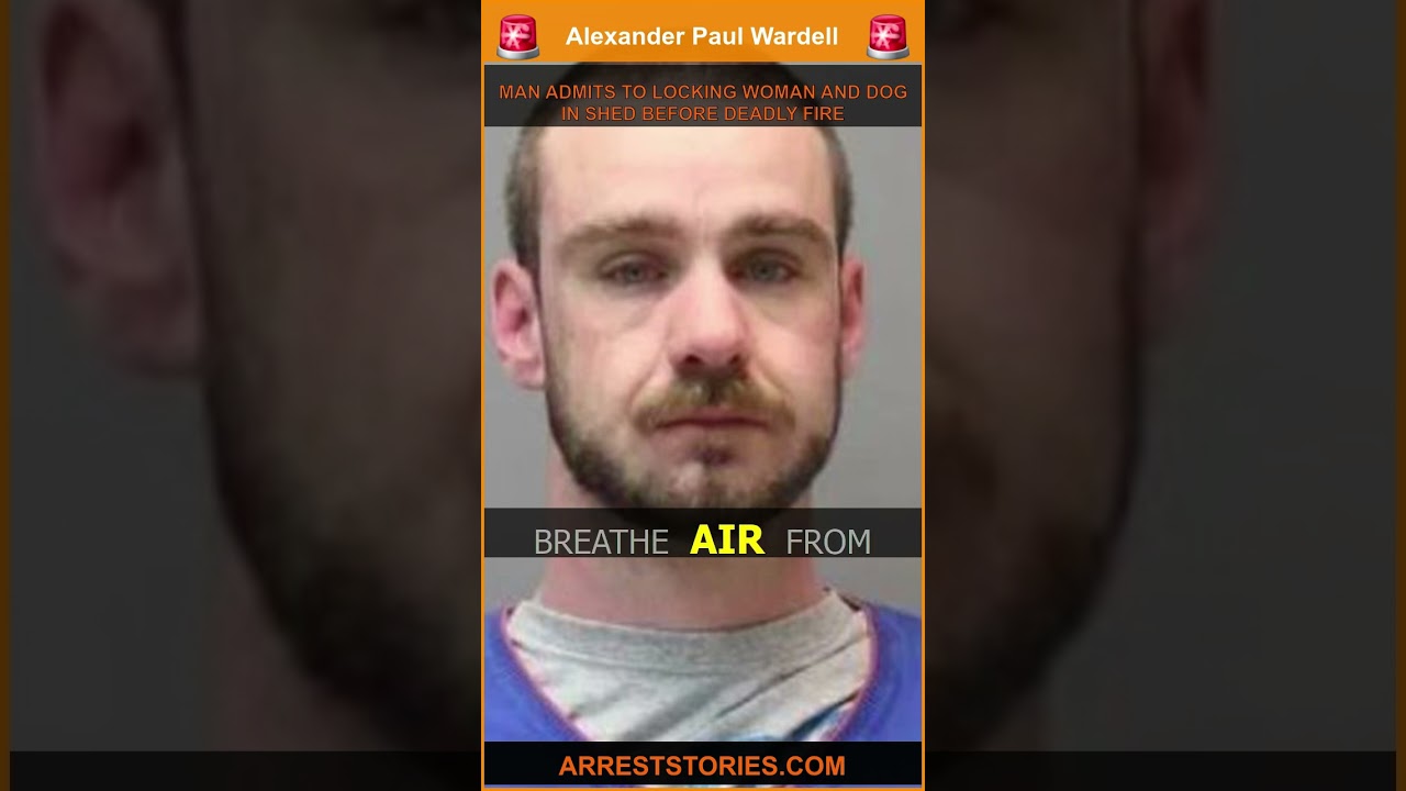 MAN ADMITS TO LOCKING WOMAN AND DOG IN SHED BEFORE DEADLY FIRE