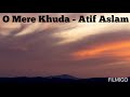 O Mere Khuda Prince Atif Aslam Full Audio Song