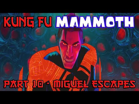 Kung Fu Mammoth Part 10 - Miguel Escapes