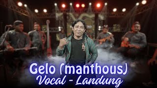 Download lagu GELO (MANTHOUS) - DAPUR MUSIK FEATURING LANDUNG LARAS ||  LIVE AUDIO VIDEO mp3