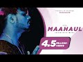 King - Maahaul (The Showman Reel) | Mashhoor Chapter 1 | Prod. by Kane Beats | Latest Songs 2019