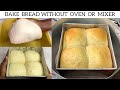 How To Make BREAD AT HOME Without Oven Or Mixer Detailed Homemade Bread Recipe