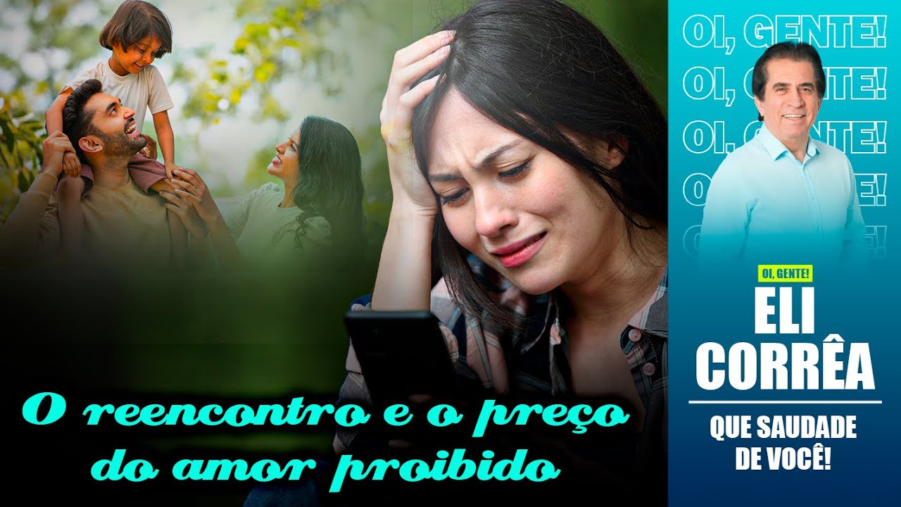 O reencontro e o preço do amor proibido | Eli Corrêa Oficial |